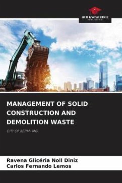 MANAGEMENT OF SOLID CONSTRUCTION AND DEMOLITION WASTE - Diniz, Ravena Glicéria Noll;Lemos, Carlos Fernando