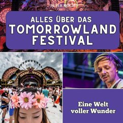 Alles über das Tomorrowland Festival - Koch, Peter