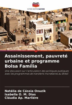 Assainissement, pauvreté urbaine et programme Bolsa Família - de Cássia Onuzik, Natália;M. Dias, Isabella O.;Marliére, Cláudia Ap.