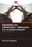 MEMOIRES DU PARAGUAÇU : Réflexions sur un passé présent