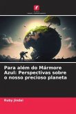 Para além do Mármore Azul: Perspectivas sobre o nosso precioso planeta