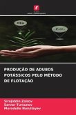 PRODUÇÃO DE ADUBOS POTÁSSICOS PELO MÉTODO DE FLOTAÇÃO