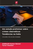 Um estudo preliminar sobre crimes cibernéticos Tendências na Índia