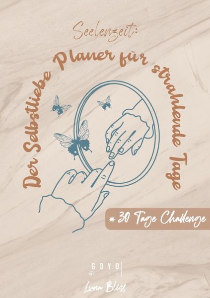Seelenzeit: Der Selbstliebe Planer für strahlende Tage