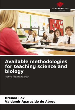 Available methodologies for teaching science and biology - Fox, Brenda;Aparecido de Abreu, Valdemir