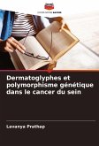 Dermatoglyphes et polymorphisme génétique dans le cancer du sein