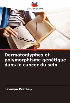 Dermatoglyphes et polymorphisme génétique dans le cancer du sein - Prathap, Lavanya