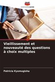 Vieillissement et nouveauté des questions à choix multiples