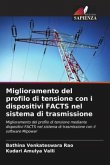 Miglioramento del profilo di tensione con i dispositivi FACTS nel sistema di trasmissione