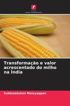 Transformação e valor acrescentado do milho na Índia - Malayappan, Subbulakshmi