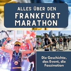 Alles über den Frankfurt Marathon - Koch, Peter