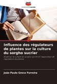 Influence des régulateurs de plantes sur la culture du sorgho sucrier