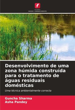 Desenvolvimento de uma zona húmida construída para o tratamento de águas residuais domésticas - Sharma, Guncha;Pandey, Asha