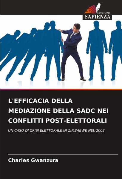 L'EFFICACIA DELLA MEDIAZIONE DELLA SADC NEI CONFLITTI POST-ELETTORALI L'EFFICACIA DELLA MEDIAZIONE DELLA SADC NEI CONFLITTI POST-ELETTORALI