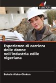 Esperienze di carriera delle donne nell'industria edile nigeriana