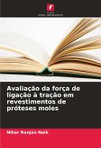 Avaliação da força de ligação à tração em revestimentos de próteses moles Avaliação da força de ligação à tração em revestimentos de próteses moles