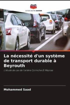 La nécessité d'un système de transport durable à Beyrouth - Saad, Mohammed