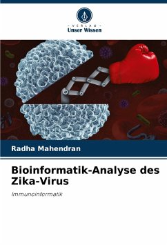 Bioinformatik-Analyse des Zika-Virus - Mahendran, Radha