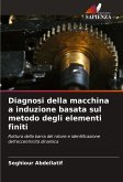 Diagnosi della macchina a induzione basata sul metodo degli elementi finiti