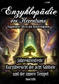 Enzyklopädie des Hexentums - Jahreskreisfeste, Kurzübersicht der acht Sabbate und der innere Tempel - Band 23