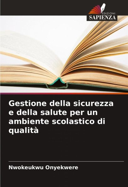 Gestione della sicurezza e della salute per un ambiente scolastico di qualità Gestione della sicurezza e della salute per un ambiente scolastico di qualità