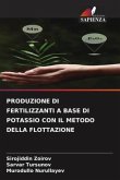 PRODUZIONE DI FERTILIZZANTI A BASE DI POTASSIO CON IL METODO DELLA FLOTTAZIONE