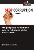 Un progetto namibiano per la riduzione della corruzione Un progetto namibiano per la riduzione della corruzione