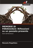 MEMORIE DI PARAGUAÇU: Riflessioni su un passato presente MEMORIE DI PARAGUAÇU: Riflessioni su un passato presente