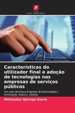 Características do utilizador final e adoção de tecnologias nas empresas de serviços públicos - Njoroge Kiarie, Methodius