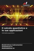 Il calcolo quantistico e le sue applicazioni