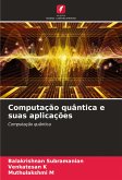 Computação quântica e suas aplicações