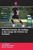 Monitorização da fadiga e da carga de treino no futebol