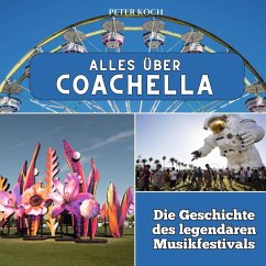 Alles über Coachella - Koch, Peter