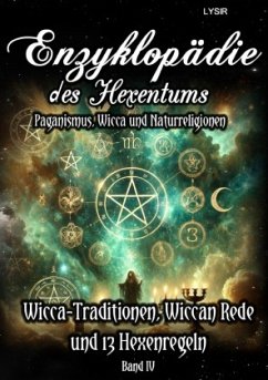 Enzyklopädie des Hexentums - Wicca-Traditionen, Wiccan Rede und 13 Hexenregeln - Band 4 - Lysir, Frater