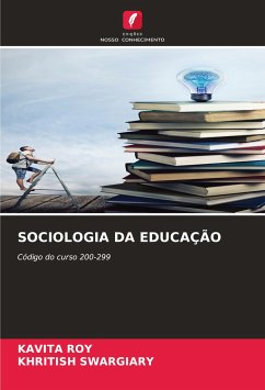 SOCIOLOGIA DA EDUCAÇÃO - Roy, Kavita;Swargiary, Khritish