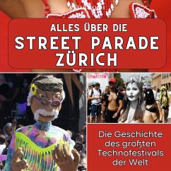 Alles über die Street Parade Zürich - Koch, Peter