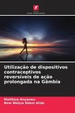 Utilização de dispositivos contraceptivos reversíveis de ação prolongada na Gâmbia