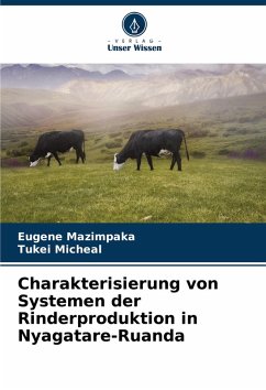 Cover Charakterisierung von Systemen der Rinderproduktion in Nyagatare-Ruanda