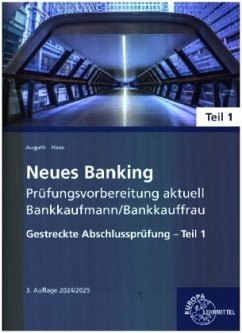 Neues Banking Prüfungsvorbereitung aktuell - Bankkaufmann/Bankkauffrau - Augath, Britta;Haas, Nicole