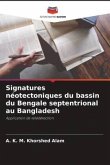 Signatures néotectoniques du bassin du Bengale septentrional au Bangladesh