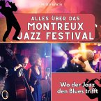 Alles über das Montreux Jazz Festival