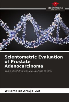 Scientometric Evaluation of Prostate Adenocarcinoma - Luz, Willame de Araújo