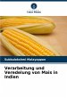 Verarbeitung und Veredelung von Mais in... - Bild 1