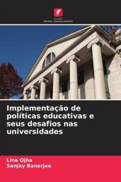 Implementação de políticas educativas e seus desafios nas universidades - Ojha, Lina;Banerjee, Sanjay