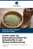 Yerba mate als Biosorptionsmittel für Schadstoffe in der Wasseraufbereitung