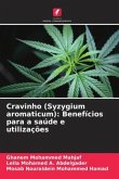 Cravinho (Syzygium aromaticum): Benefícios para a saúde e utilizações