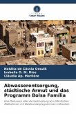 Abwasserentsorgung, städtische Armut und das Programm Bolsa Família