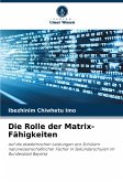 Die Rolle der Matrix-Fähigkeiten