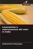 Lavorazione e valorizzazione del mais in India