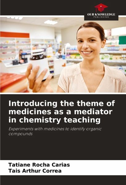 Introducing the theme of medicines as a mediator in chemistry teaching Introducing the theme of medicines as a mediator in chemistry teaching
